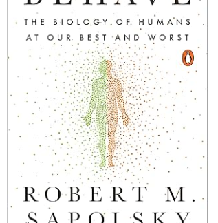 Cover of ‘Behave: The Biology of Humans at Our Best and Worst’ by Robert Sapolsky, featuring a brain illustration with various colorful patterns representing human behavior