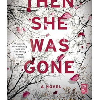 Cover of ‘Then She Was Gone’ by Lisa Jewell, featuring a haunting image of a young girl’s face partially obscured by shadows, symbolizing her mysterious disappearance.